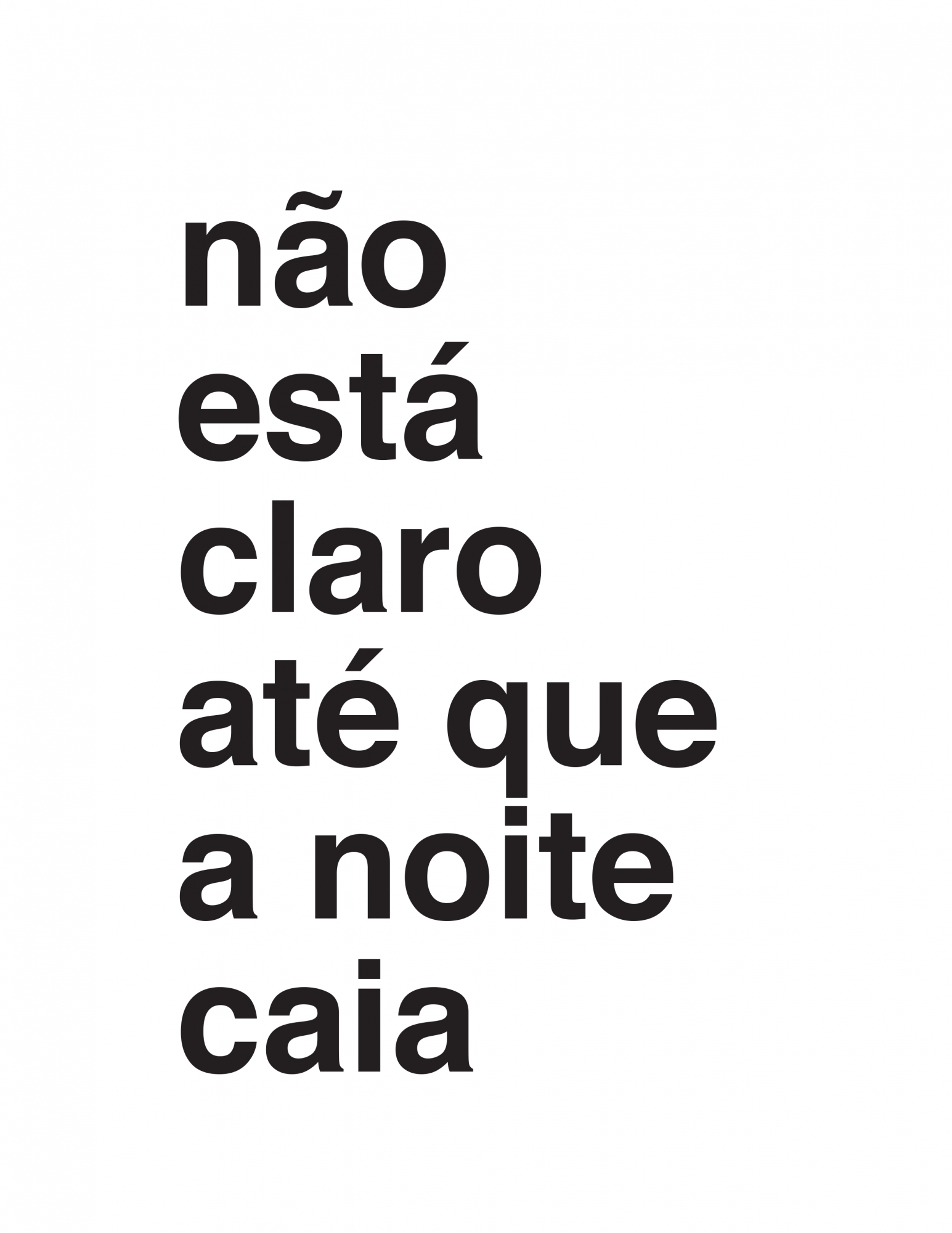 Não está claro até que a noite caia, 2017